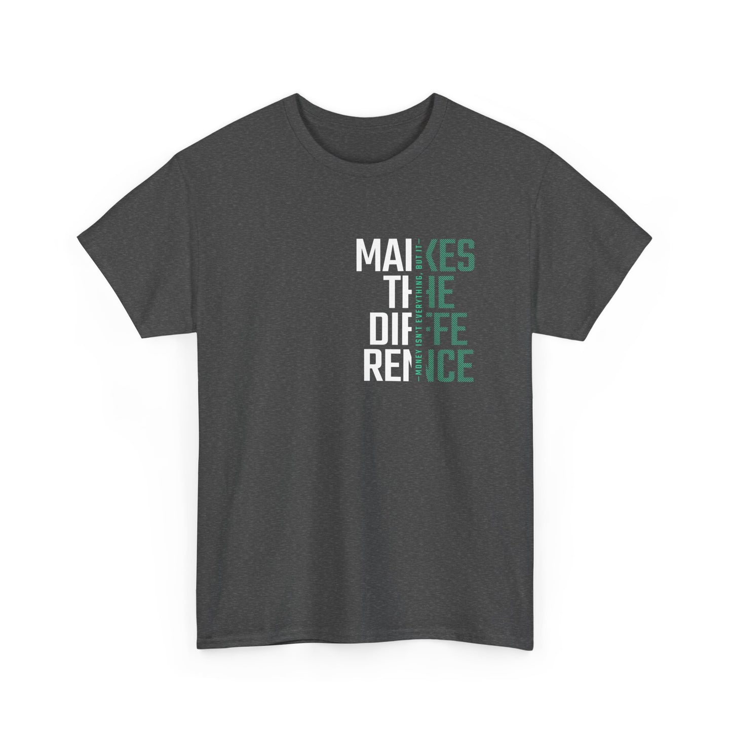 Make a Difference Unisex Heavy Cotton Tee, Motivational Shirt, Casual Wear, Gift for Friends, Inspirational Fashion