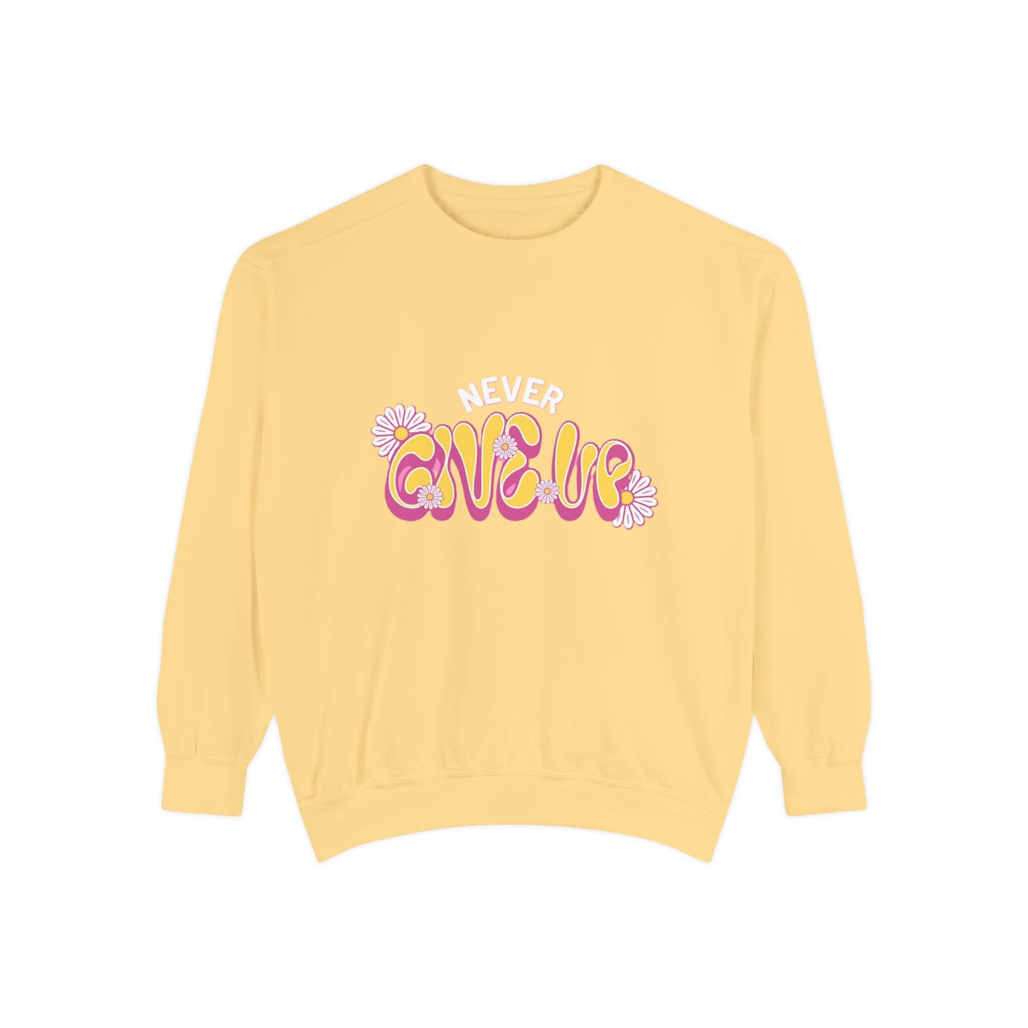 Never Give Up Sweatshirt, Inspirational Sweatshirt, Unisex Pullover, Motivational Clothing, Cozy Gift Idea, Relaxed Fit Sweatshirt