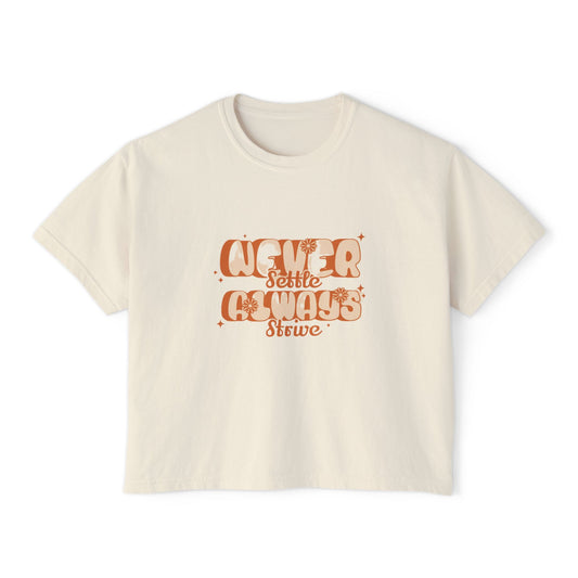 Women's Boxy Tee - Never Settle, Casual Chic Shirt, Gift for Her, Trendy Summer Top, Inspiring Graphic Tee