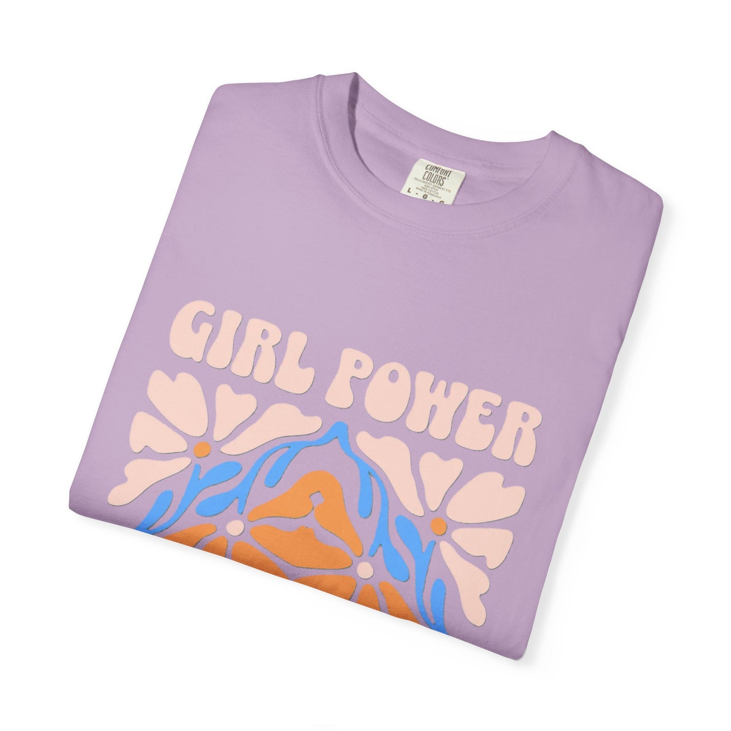 Girl Power Garment-Dyed T-Shirt, Feminist Apparel, Unique Gift for Women, Comfortable Everyday Wear, Trendy Casual Style