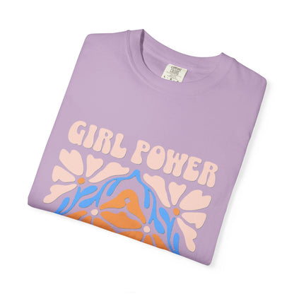 Girl Power Garment-Dyed T-Shirt, Feminist Apparel, Unique Gift for Women, Comfortable Everyday Wear, Trendy Casual Style