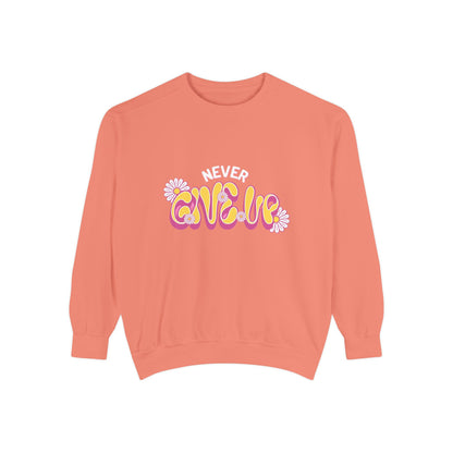 Never Give Up Sweatshirt, Inspirational Sweatshirt, Unisex Pullover, Motivational Clothing, Cozy Gift Idea, Relaxed Fit Sweatshirt