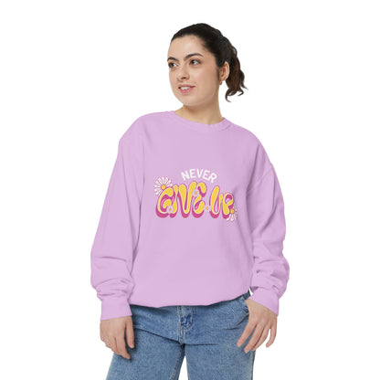 Never Give Up Sweatshirt, Inspirational Sweatshirt, Unisex Pullover, Motivational Clothing, Cozy Gift Idea, Relaxed Fit Sweatshirt