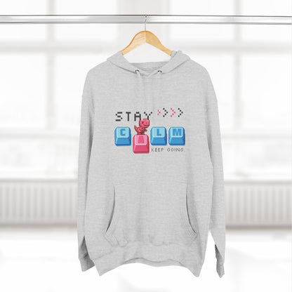 Stay Calm Fleece Hoodie, Cozy Sweatshirt for Relaxation, Gifts for Him/Her, Motivational Apparel, Perfect for Fall/Winter