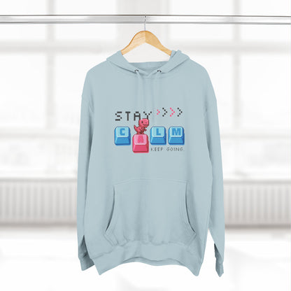Stay Calm Fleece Hoodie, Cozy Sweatshirt for Relaxation, Gifts for Him/Her, Motivational Apparel, Perfect for Fall/Winter