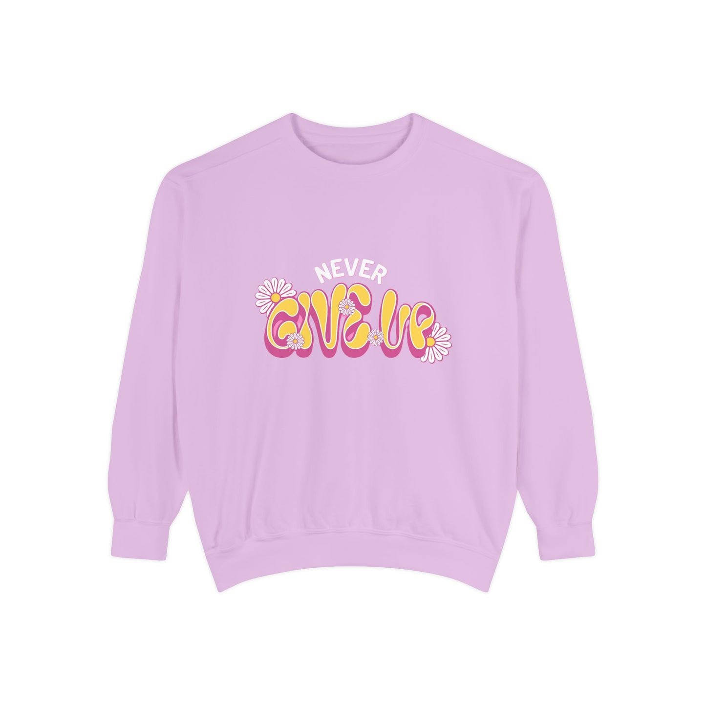 Never Give Up Sweatshirt, Inspirational Sweatshirt, Unisex Pullover, Motivational Clothing, Cozy Gift Idea, Relaxed Fit Sweatshirt